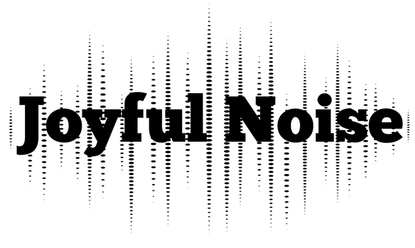 Joyful Noise